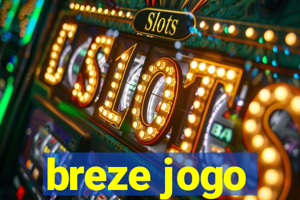 breze jogo